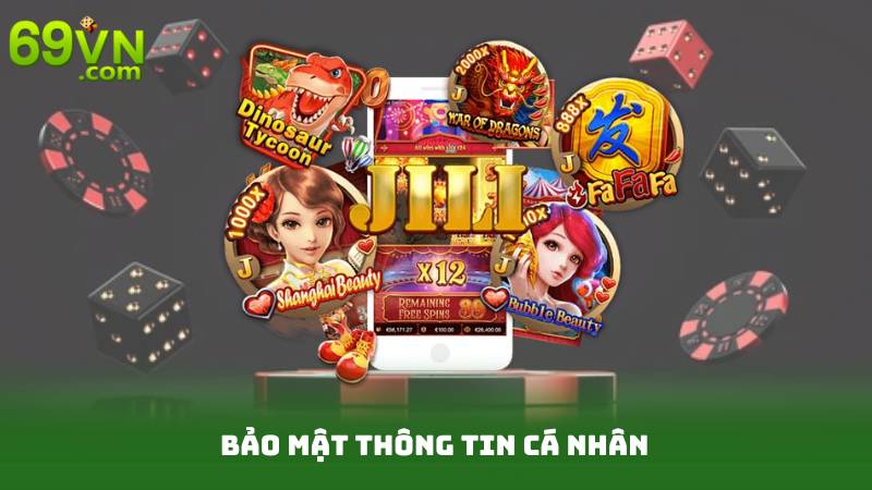 Nổ Hũ Tiền Thật - Cơ Hội Làm Giàu Trong Tích Tắc 4 Bảo mật thông tin cá nhân