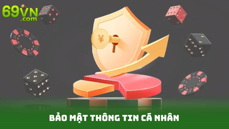 Nạp Tiền 69vn - Bước Đệm Thành Công Cho Người Chơi 4 Bảo mật thông tin cá nhân
