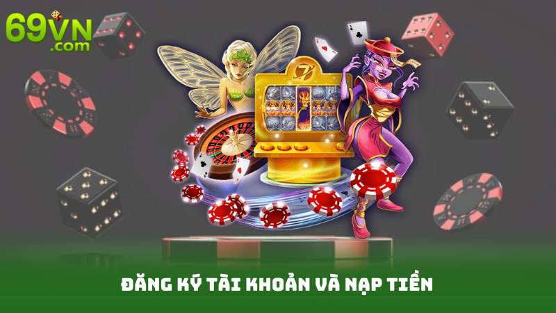 Kinh Nghiệm Quay Nổ Hũ - Bí Quyết Thắng Lớn Từ Cao Thủ 3 Đăng ký tài khoản và nạp tiền