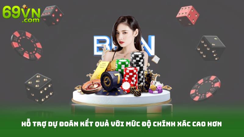 Hỗ trợ dự đoán kết quả với mức độ chính xác cao hơn