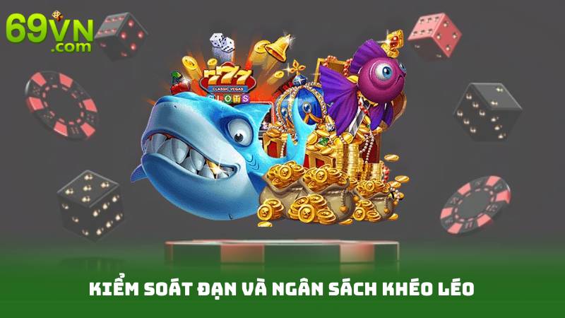 Kiểm soát đạn và ngân sách khéo léo