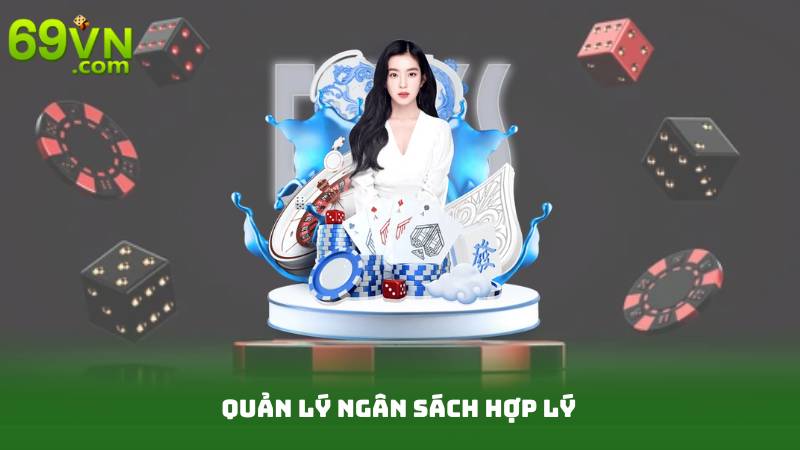 Khuyến Mãi Nạp Đầu Siêu Khủng – Tăng Tiền, Thắng Lớn 3 Quản lý ngân sách hợp lý