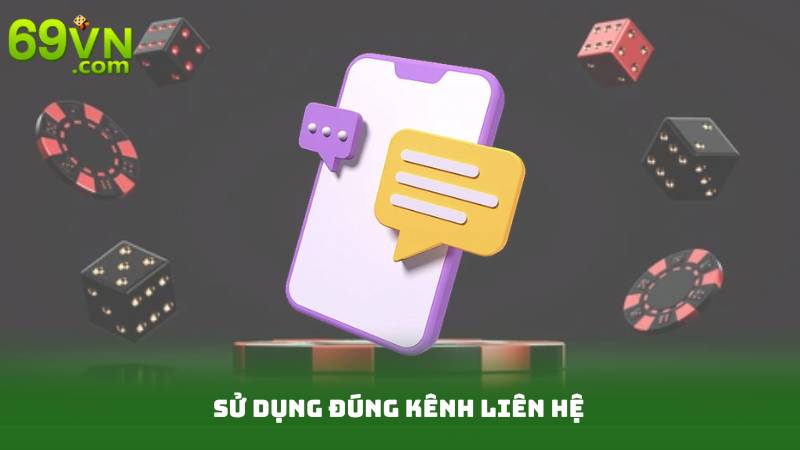 Liên Hệ 69vn 3 Sử dụng đúng kênh liên hệ