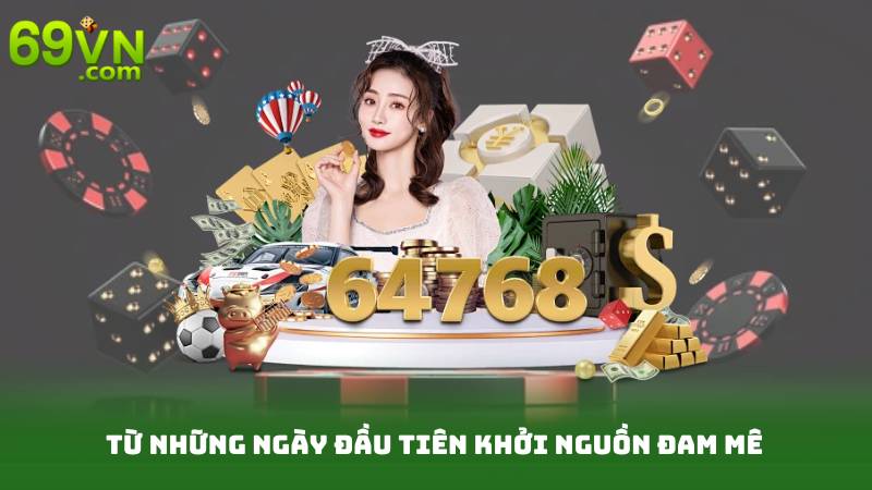 Lịch Sử Phát Triển 1 Từ những ngày đầu tiên khởi nguồn đam mê